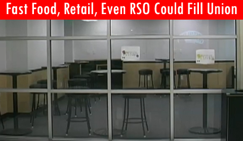 Fast Food, RSO, Retail Could Fill Union’s Empty Space