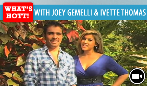 ‘What’s Hott!’ with Ivette Thomas and Joey Gemelli