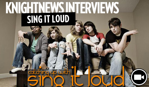 KnightNews Interviews Sing It Loud