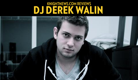 Allow Us to Introduce DJ Derek Walin
