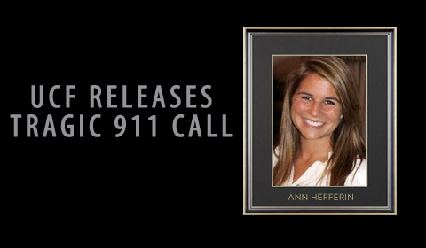 UCF Releases 911 Call in Ann Hefferin Death; Confirms She Drank Alcohol