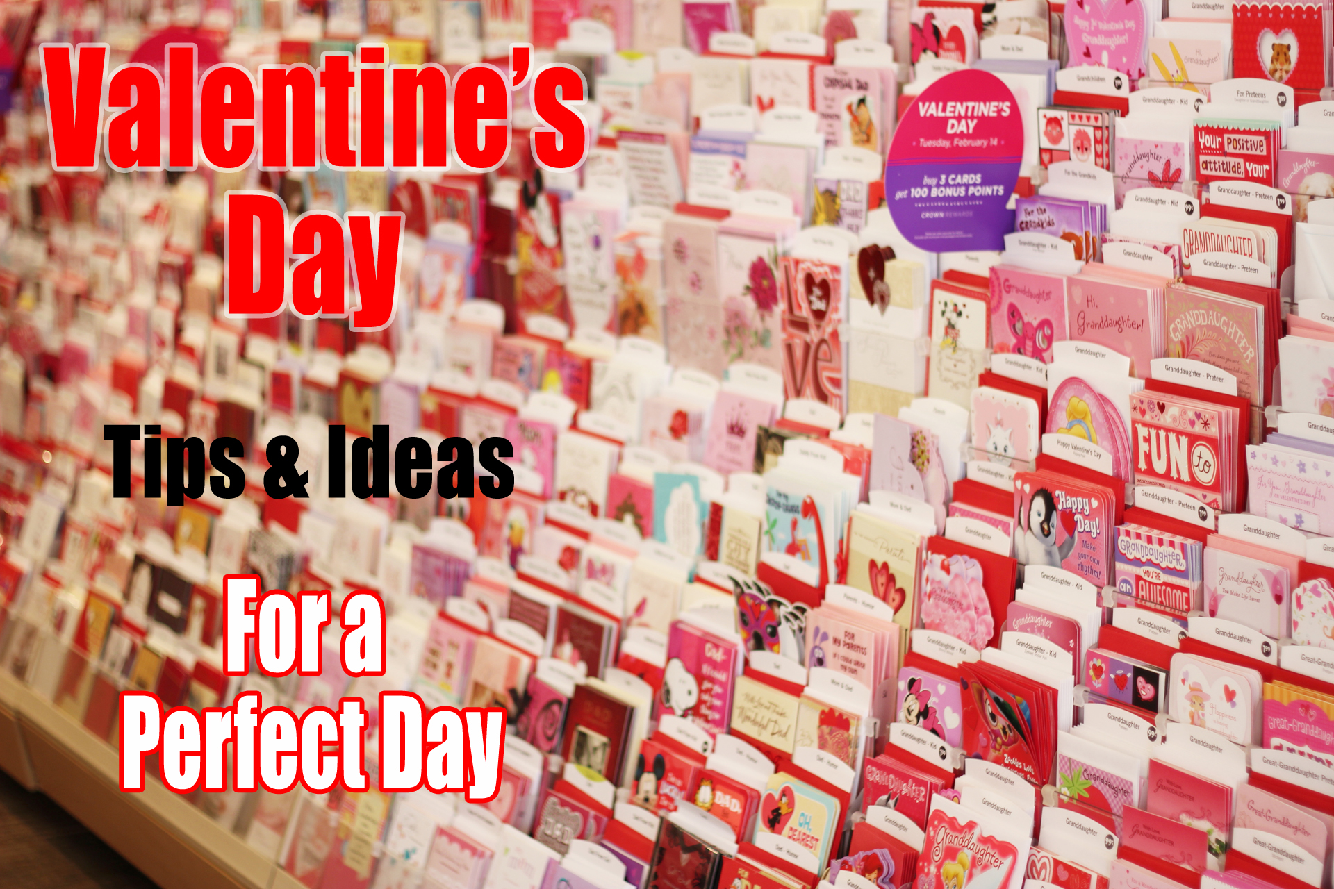 Valentine’s Day: Tips & Ideas for Success